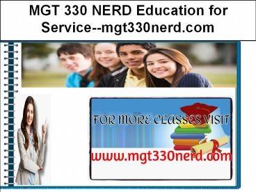 MGT 330 NERD Education for Service--mgt330nerd.com