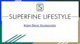 Home Decor Accessories Online Store – Superfinelifestyle PowerPoint PPT Presentation