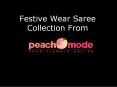 Festive Wear Saree From Peachmode PowerPoint PPT Presentation