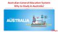 Australian General Education System - Why to Study in Australia? PowerPoint PPT Presentation