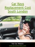 Car Keys Replacement Cost South London | Call - 07462 327 027 | uk-locksmiths.com PowerPoint PPT Presentation