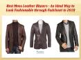 Best Men's Leather Jackets and  Leather Blazers - An Ideal Way to Look Fashionable through Fadcloset in 2018 PowerPoint PPT Presentation