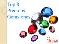 Top 8 precious gemstones PowerPoint PPT Presentation