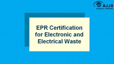 EPR Certification for Electronic and Electrical Waste