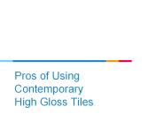 Pros of Using Contemporary High Gloss Tiles