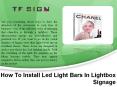 How To Install Led Light Bars In Lightbox Signage PowerPoint PPT Presentation