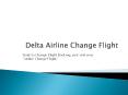 Change Flight Delta PowerPoint PPT Presentation