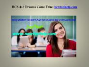 HCS 446  Dreams Come True /newtonhelp.com