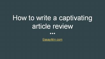 How to write a captivating article review