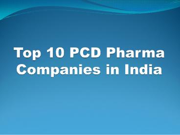 Top 10 PCD Pharma Companies in India