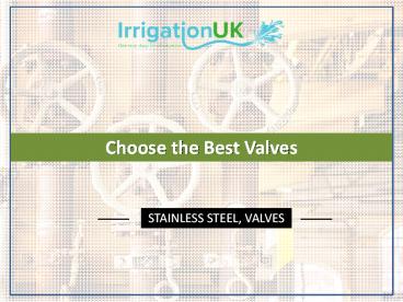 Choose the Best Valves