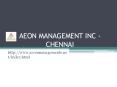 (Aeon) Management Inc - Chennai PowerPoint PPT Presentation