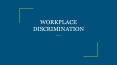 WORKPLACE DISCRIMINATION PowerPoint PPT Presentation