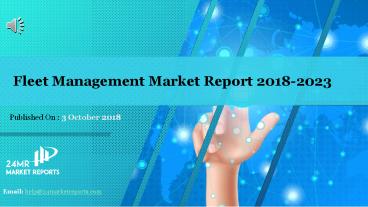 Fleet Management Market Report 2018-2023
