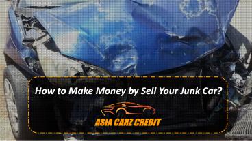 How to Make Money by Sell Your Junk Car