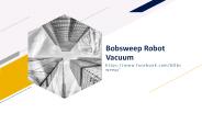 Bobsweep Robot Vacuum Presentation