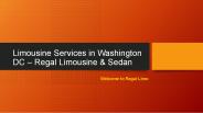 Limousine Services in Washington DC – Regal Limousine & Sedan