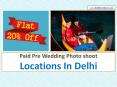 Best Place For Photoshoot In Delhi NCR | Flim Shooting Locations Delhi PowerPoint PPT Presentation