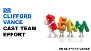 DR CLIFFORD VANCE CAST TEAM EFFORT