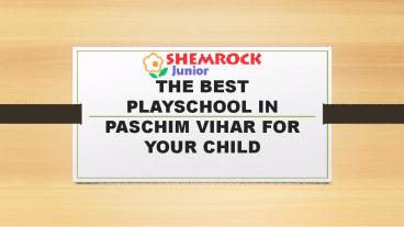 best playschool in paschim vihar, playschool in paschim vihar