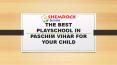 best playschool in paschim vihar, playschool in paschim vihar PowerPoint PPT Presentation