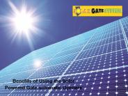 Benefits of Using the Solar Powered Gate automatic Openers