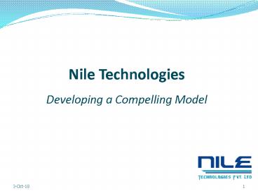 Nile Technologies: Developing a Compelling Model