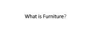 Furniture and its uses
