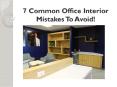 7 Common Office Interior Mistakes To Avoid! PowerPoint PPT Presentation