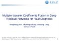 Multiple Wavelet Coefficients Fusion in Deep Residual Networks for Fault Diagnosis PowerPoint PPT Presentation