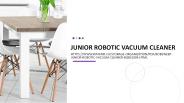 Junior Robotic Vacuum Cleaner