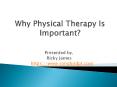 Why Physical Therapy Is Important? PowerPoint PPT Presentation