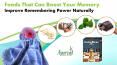 Foods That Can Boost Your Memory, Improve Remembering Power Naturally PowerPoint PPT Presentation