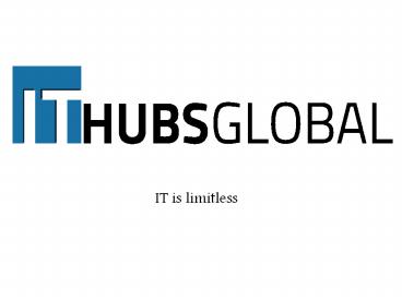 IT Hubs Global introductory ppt