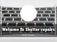 Information Presentation Of Shutter Repairs PowerPoint PPT Presentation