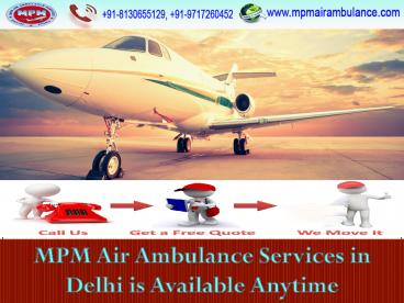 Book an Emergency Air Ambulance Services in Delhi by MPM Air Ambulance