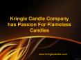 Kringle Candle Company has passion for flameless candles PowerPoint PPT Presentation