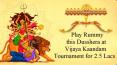 Play Rummy this Dusshera at Vijaya Kaandam Tournament for 2.5 Lacs PowerPoint PPT Presentation