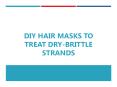 DIY Hair Masks to Treat Dry-Brittle Strands
