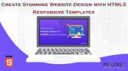 Create Stunning Website Design with HTML5 Responsive Templates
