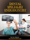 Dental Specialist Endodontist | dentalwebdmd.com PowerPoint PPT Presentation