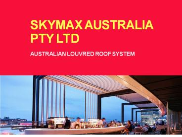 Stylish Veranda Opening Louvered Roofs at Skymax