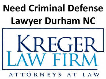 Need Criminal Defense Lawyer Durham NC