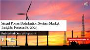 Smart power distribution system market insights, forecast to 2025