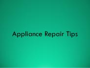 Appliance Repair Tips