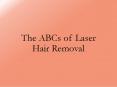 The ABCs of Laser Hair Removal PowerPoint PPT Presentation