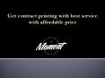 Get contract printing with best service with affordable price PowerPoint PPT Presentation
