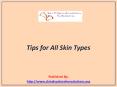 Tips for All Skin Types PowerPoint PPT Presentation