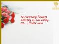 Anniversary flowers delivery in sun valley, CA | Same day Delivery PowerPoint PPT Presentation