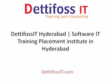 DettifossIT Software IT Training placement institute in Hyderabad